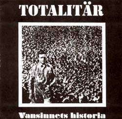 Totalitär : Vansinnets Historia